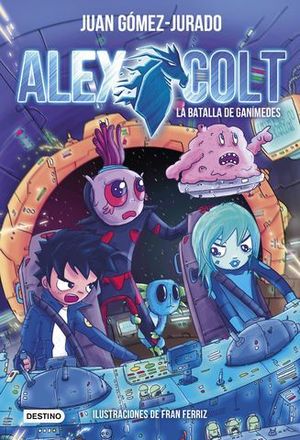 ALEX COLT 2.  LA BATALLA DE GANIMEDES