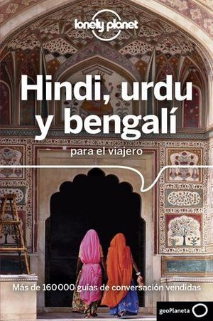 HINDI, URDU Y BENGALI PARA EL VIAJERO. GUIA CONVERSACION LONELY PLANET