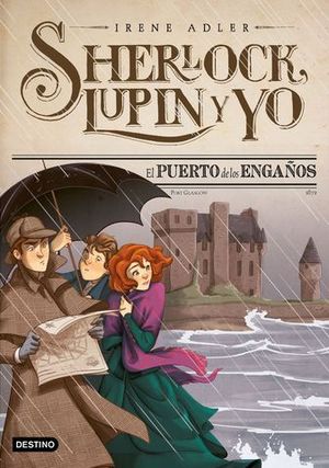 SHERLOCK, LUPIN Y YO 11. EL PUERTO DE LOS ENGAOS