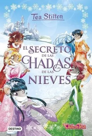 El Secreto de las Hadas de las Nieves 2 (Tea Stilton)