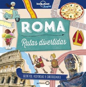 RUTAS DIVERTIDAS ROMA LONELY PLANET JUNIOR