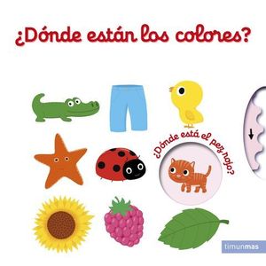 DONDE ESTAN LOS COLORES?  LIBRO CON SOLAPAS Y LENGUETAS