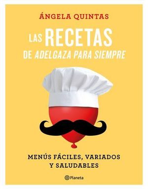 ADELGAZA PARA SIEMPRE, LAS RECETAS DE