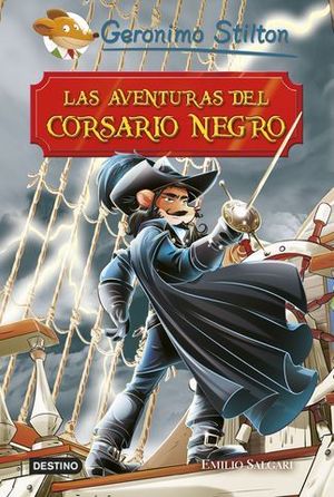 GERONIMO STILTON.  LAS AVENTURAS DEL CORSARIO NEGRO