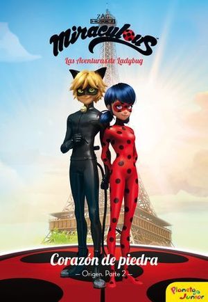 MIRACULOUS. LADYBUG.CORAZON DE PIEDRA. ORIGEN PARTE 2