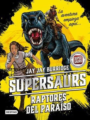 SUPERSAURUS.  RAPTORES DEL PARAISO