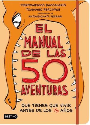 EL MANUAL DE LAS 50 AVENTURAS QUE TIENES QUE VIVIR ANTES DE LOS 13 AO