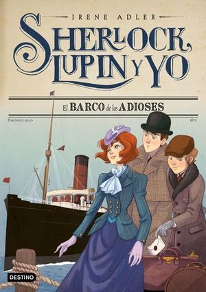 SHERLOCK, LUPIN Y YO.   EL BARCO DE LOS ADIOSES