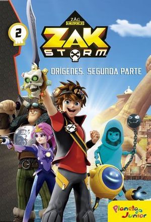 ZAK STORM.  ORIGENES.  SEGUNDA PARTE