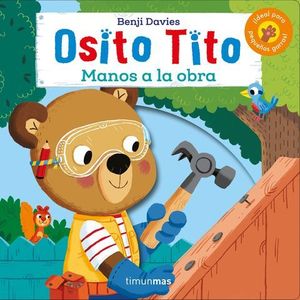 OSITO TITO.  MANOS A LA OBRA!