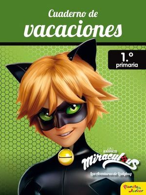 MIRACULOUS. CUADERNO DE VACACIONES 1 DE PRIMARIA