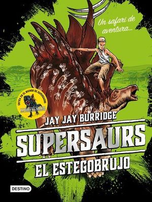 SUPERSAURS 2.  EL ESTEGOBRUJO