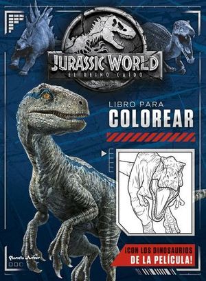 JURASSIC WORLD. EL REINO CAIDO. LIBRO PARA COLOREAR