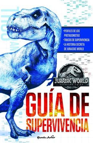 JURASSIC WORLD.  EL REINO CAIDO.  GUIA DE SUPERVIVENCIA