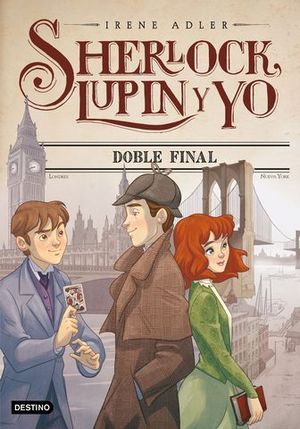 SHERLOCK LUPIN Y YO 13 DOBLE FINAL