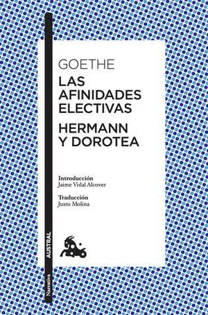 LAS AFINIDADES ELECTIVAS / HERMANN Y DOROTEA