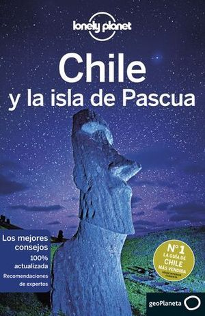 CHILE Y LA ISLA DE PASCUA 7 ED LONELY PLANTET  ED. 2019