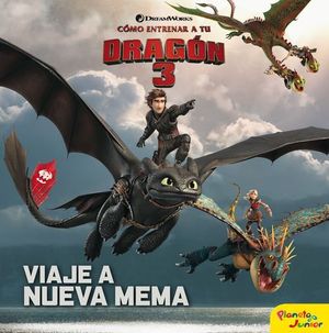 COMO ENTRENAR A TU DRAGON 3.  VIAJE A NUEVA MEMA.  CUENTO