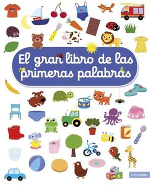 EL GRAN LIBRO DE LAS PRIMERAS PALABRAS.