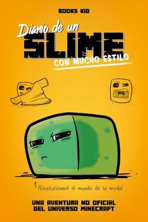 MINECRAFT.  DIARIO DE UN SLIME CON MUCHO ESTILO