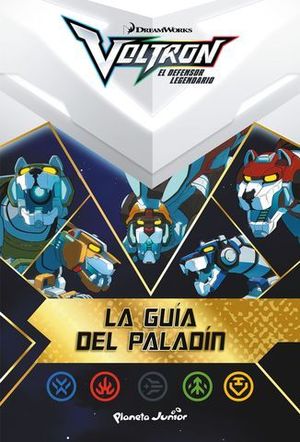 VOLTRON.  LA GUIA DEL PALADIN