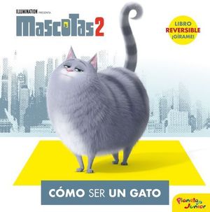 MASCOTAS 2.  COMO SER UN GATO / COMO SER UN PERRO.  CUENTO REVERSIBLE