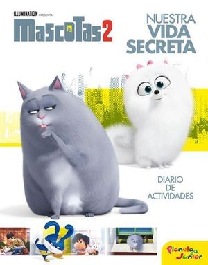 MASCOTAS 2.  NUESTRA VIDA SECRETA.  DIARIO ACTIVIDADES