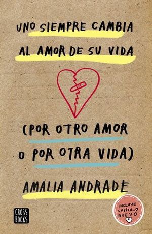 UNO SIEMPRE CAMBIA AL AMOR DE SU VIDA ( POR OTRO AMOR O POR OTRA VIDA