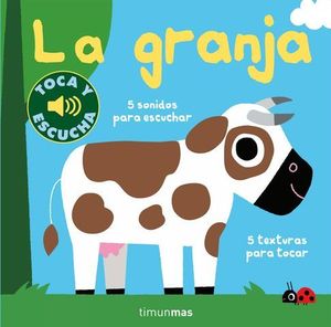 LA GRANJA. TOCA Y ESCUCHA.