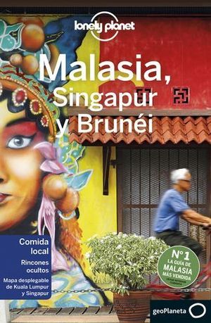 MALASIA, SINGAPUR Y BRUNEI LONELY PLANET ED. 2020