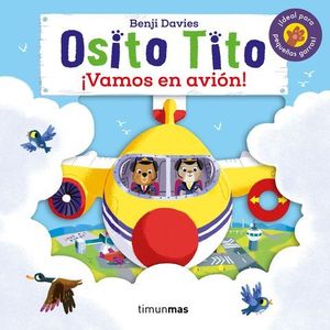 OSITO TITO.   VAMOS EN AVION !