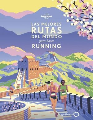 LAS MEJORES RUTAS DEL MUNDO PARA HACER RUNNING LONELY PLANET