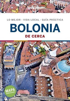 BOLONIA DE CERCA  LONELY PLANET ED. 2020