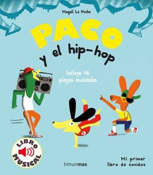 PACO Y EL HIP - HOP.  LIBRO MUSICAL