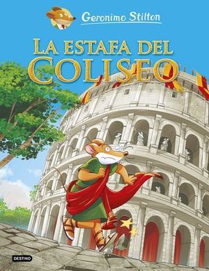 GERONIMO STILTON.  LA ESTAFA DEL COLISEO