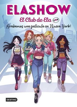 ELASHOW.  EL CLUB DE ELA.    GRABAMOS UNA PELICULA EN NUEVA YORK !