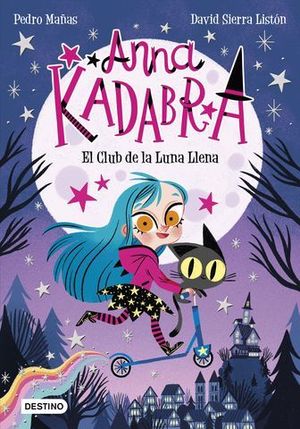 ANNA KADABRA 1, EL CLUB DE LA LUNA LLENA