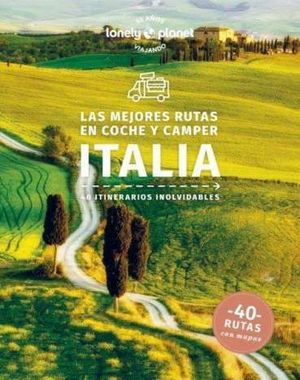 LAS MEJORES RUTAS EN COCHE Y CAMPER POR ITALIA.  LONELY PLANET ED. 2024