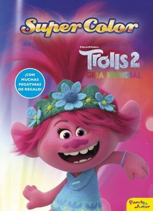 TROLLS 2.  SUPERCOLOR