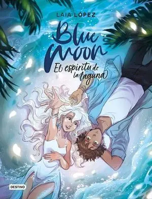 Blue Moon, el Espiritu de la Laguna
