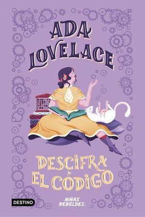 VIDAS DE NIAS REBELDES.  ADA LOVELACE DESCIFRA EL CODIGO