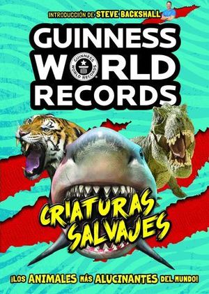 GUINNESS WORLD RECORDS. CRIATURAS SALVAJES.