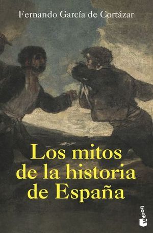 LOS MITOS DE LA HISTORIA DE ESPAA.