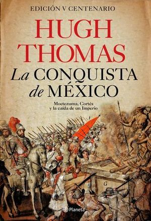 LA CONQUISTA DE MEXICO