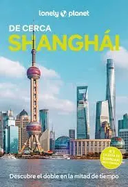 De Cerca Shanghai Lonely Planet Ed. 2025