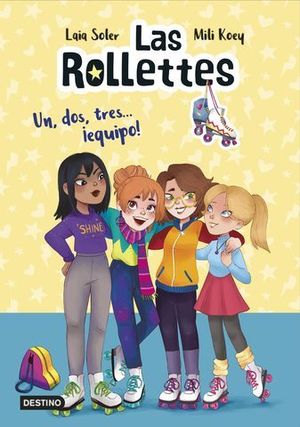 LAS ROLLETTES 2. UN, DOS, TRES... EQUIPO!.