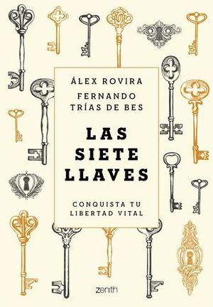 LAS SIETE LLAVES. CONQUISTA TU LIBERTAD VITAL