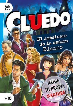 CLUEDO. EL ASESINATO DE LA SEORA BLANCO. NARRATIVA