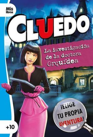 CLUEDO. LA INVESTIGACIN DE LA DOCTORA ORQUDEA. NARRATIVA