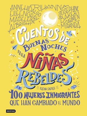 CUENTOS DE BUENAS NOCHES PARA NIAS REBELDES. 100 MUJERES INMIGRANTES